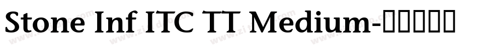 Stone Inf ITC TT Medium字体转换